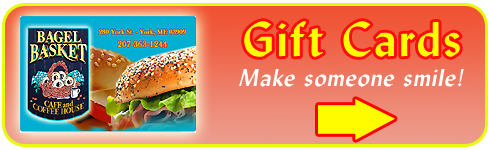 Gift Cards at Bagel Basket of York Maine - Sure to make them smile!